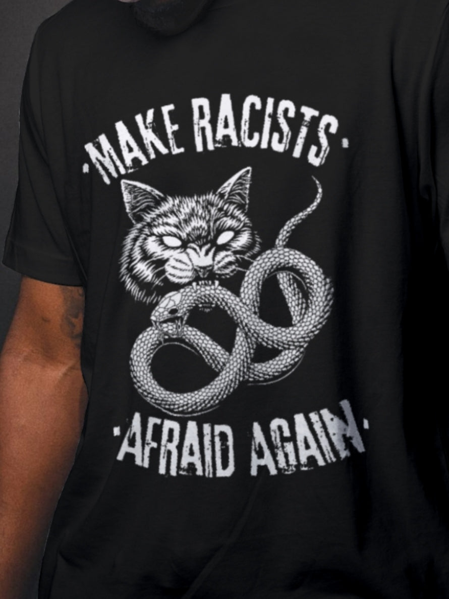 MAKE RACISTS AFRAID AGAIN - Unisex