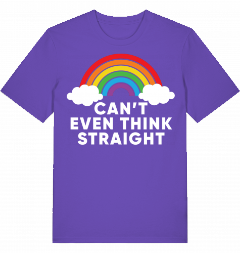 CAN'T EVEN THINK STRAIGHT - Unisex