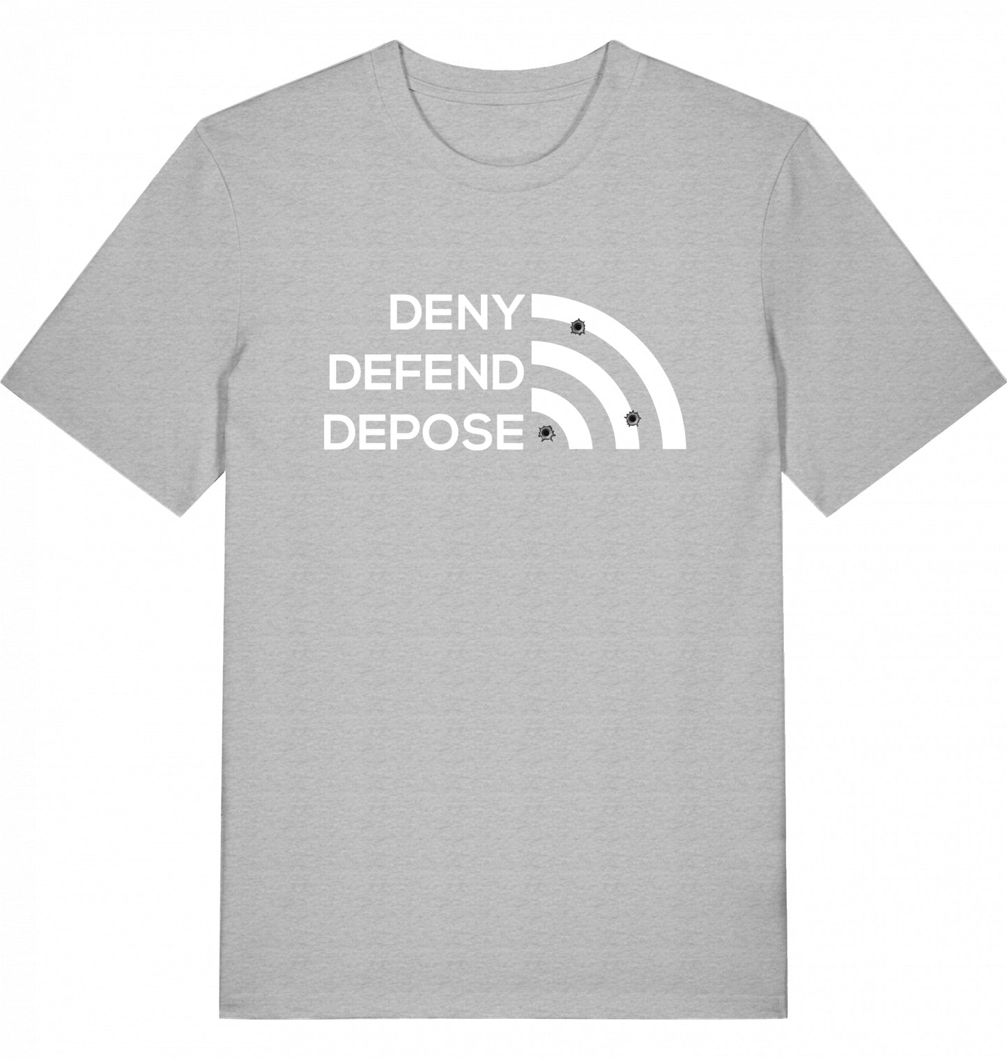 DENY DEFEND DEPOSE - Unisex