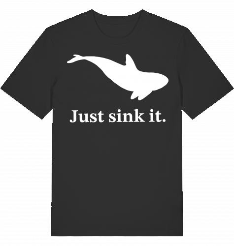 JUST SINK IT - Unisex