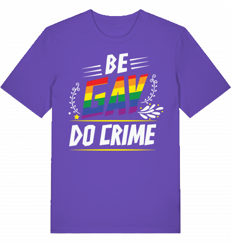 BE GAY DO CRIME - Unisex