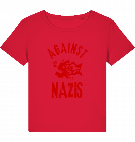 AGAINST NAZIS - Wom*n Shirt