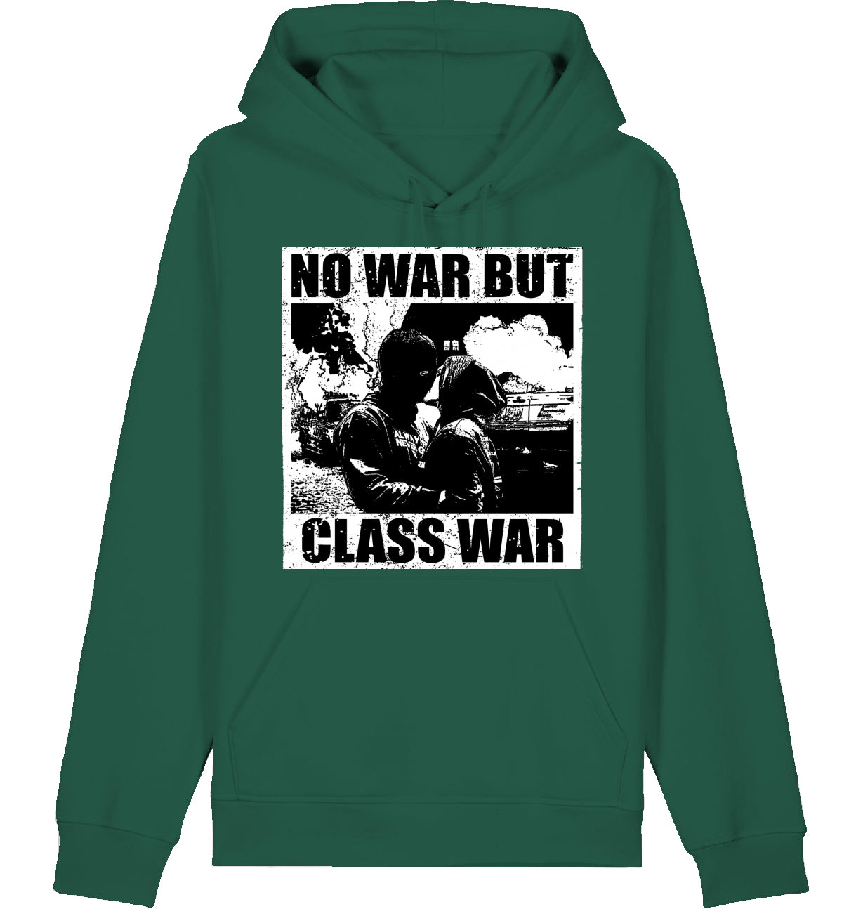 NO WAR BUT CLASS WAR - Hoodie