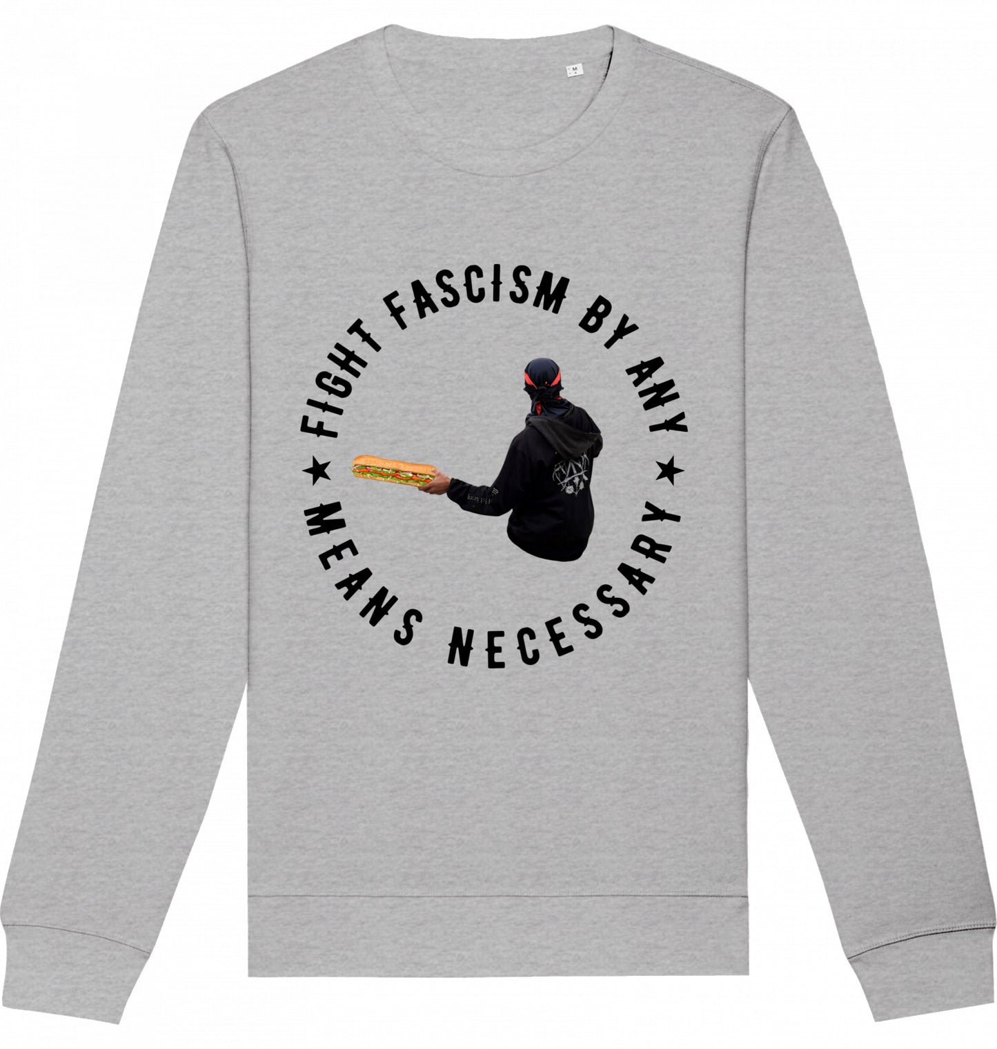 FIGHT FASCISM BY ANY MEANS - Crewneck Unisex