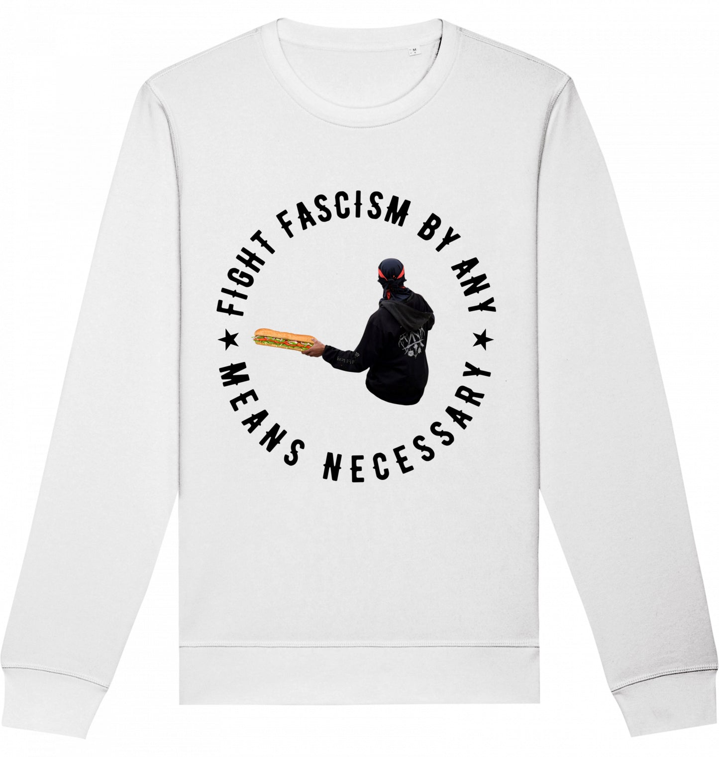 FIGHT FASCISM BY ANY MEANS - Crewneck Unisex