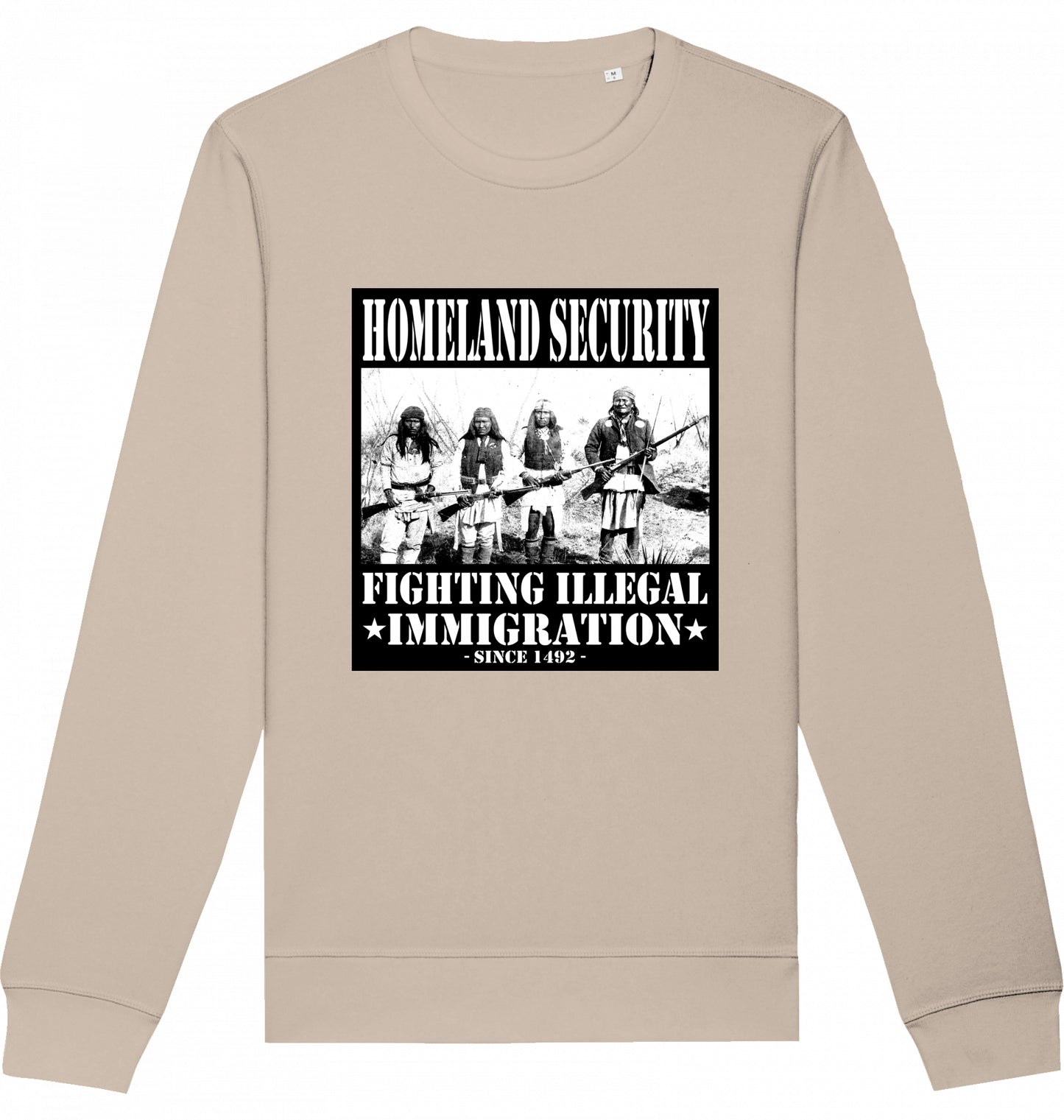 HOMELAND SECURITY since 1492 - Crewneck Unisex