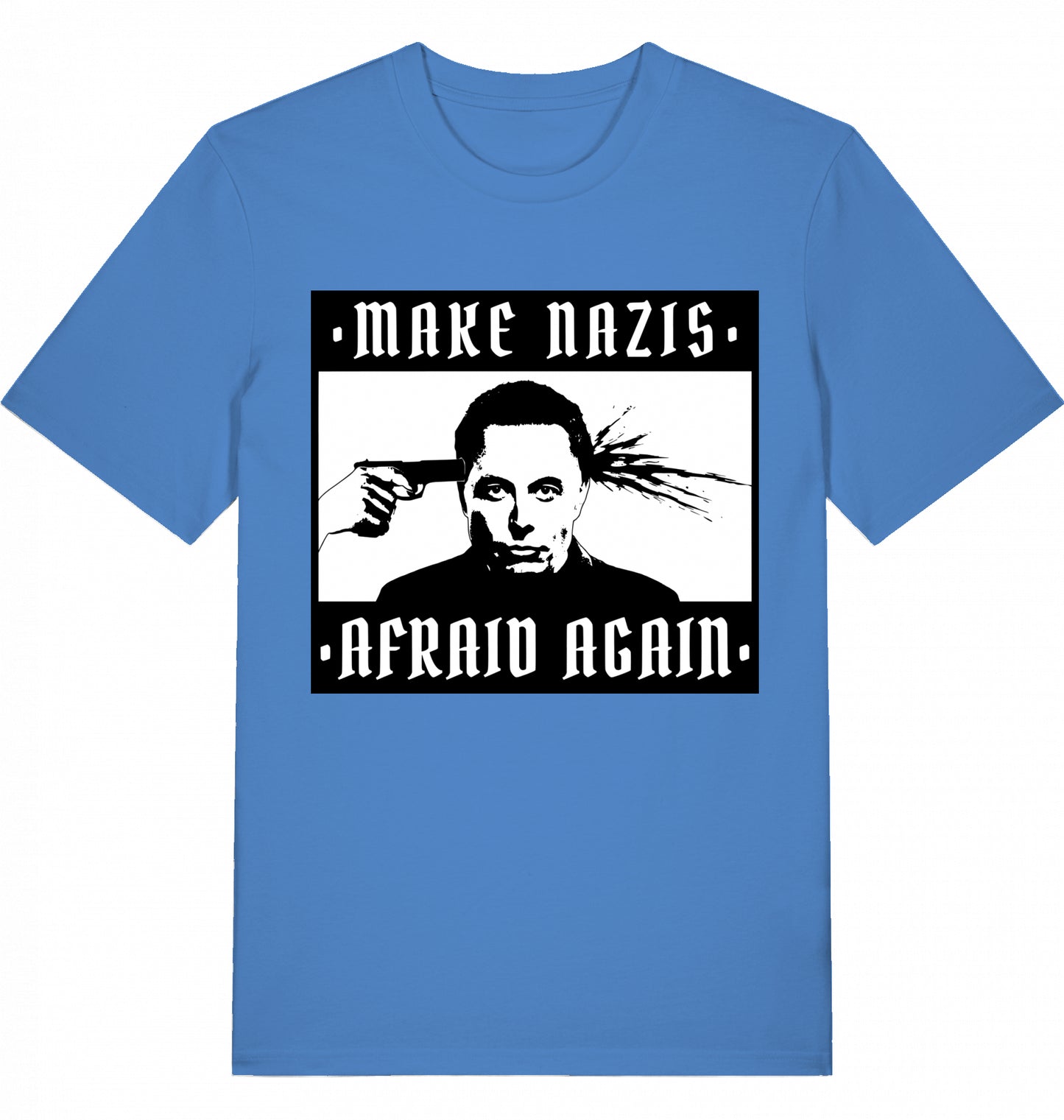 MAKE NAZIS AFRAID AGAIN - Unisex