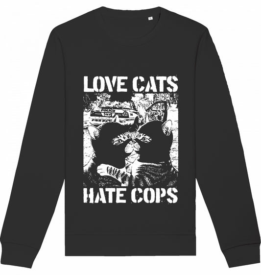 LOVE CATS HATE COPS 2.0 - Crewneck Unisex
