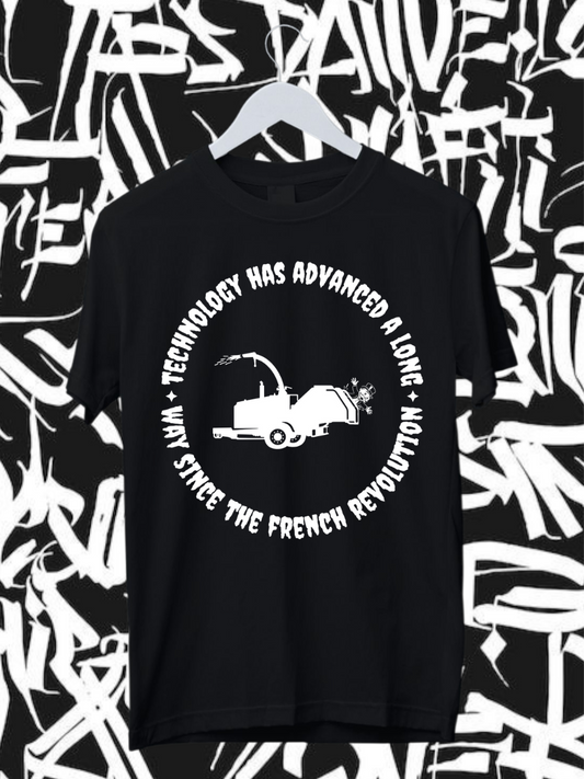TECHNOLOGY HAS ADVANCED A LONG WAY SINCE THE FRENCH REVOLUTION - Unisex